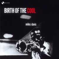 DAVIS, MILES - Birth Of The Cool -180..