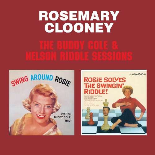 CLOONEY, ROSEMARY - Buddy Cole And Nelson Riddl