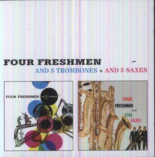 FOUR FRESHMEN - And 5 Trombones + And 5..