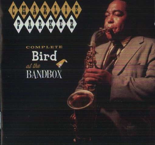 PARKER, CHARLIE - Complete Bird At The..