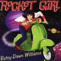 WILLIAMS, BETSY-DAWN - Rocket Girl