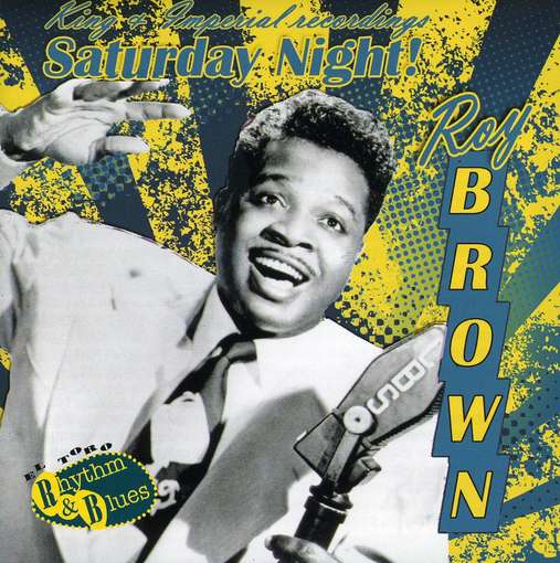 BROWN, ROY - Saturday Night
