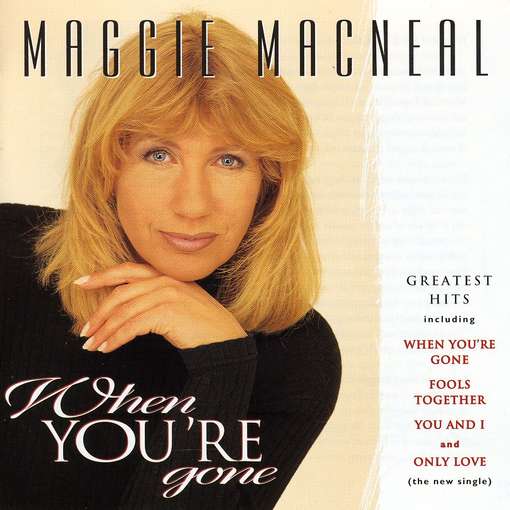 MACNEAL, MAGGIE - When You're Gone