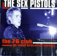 SEX PISTOLS - 76 Club