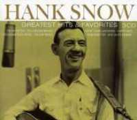 SNOW, HANK - Greatest Hits And Favorites