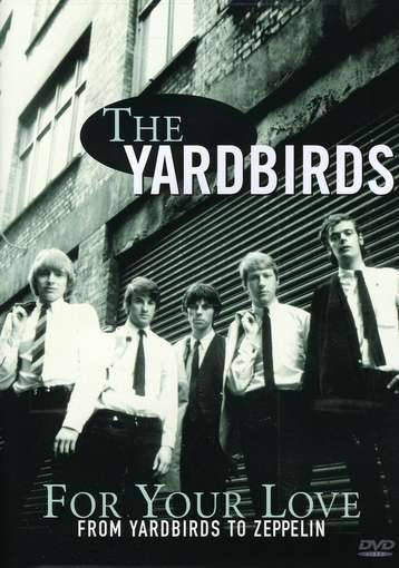 YARDBIRDS - For Your Love:from..