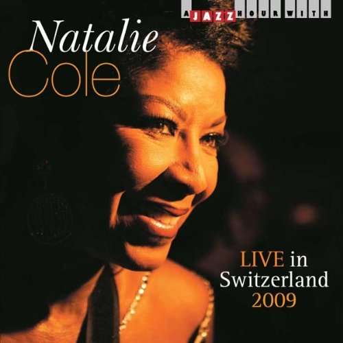 COLE, NATALIE - Live In Switserland 2009