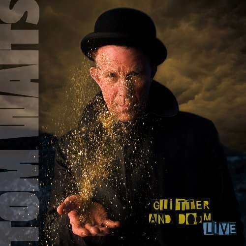 WAITS, TOM - Glitter And Doom Live Record