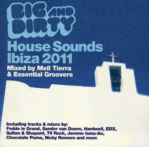 Big And Dirty Sounds Ibiza 2011
