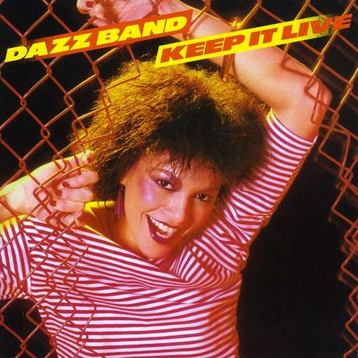 DAZZ BAND - Keep It Live +1