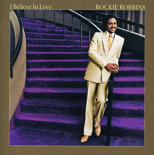 ROBBINS, ROCKIE - I Believe In Love