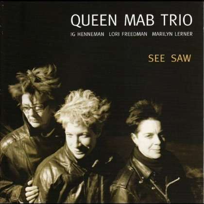 QUEEN MAB TRIO - See Saw
