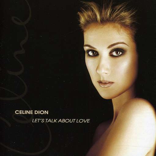 Lets Talk About Love is an album by Canadian singer Cline Dion released on Lets Talk About Love is an album by Canadian singer Cline Dion released on