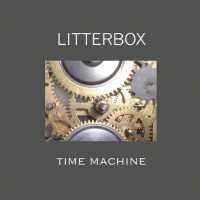 LITTERBOX - Time Machine