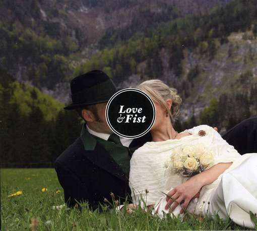 LOVE & FIST - Love And Fist