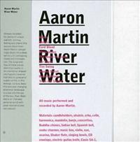 MARTIN, AARON - River Water Album