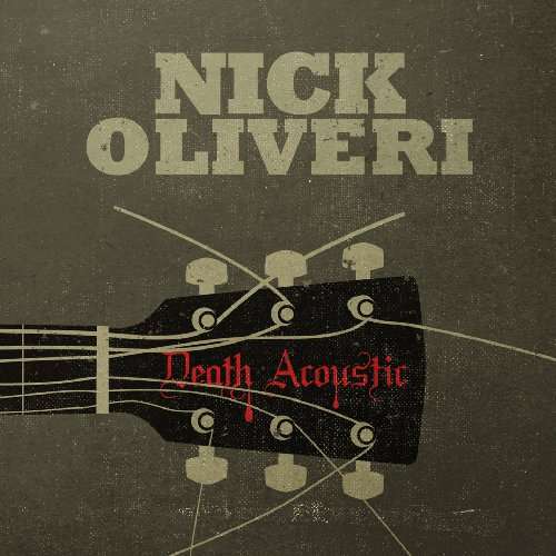 OLIVERI, NICK - Death Acoustic Album