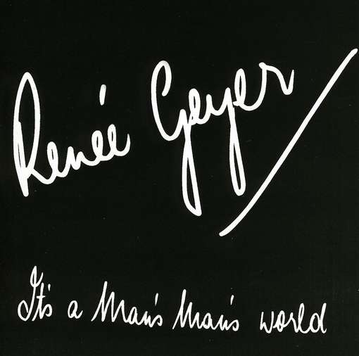 GEYER, RENEE - It's A Mans Mans World