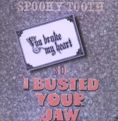 Spooky Tooth You+Broke+My+Heart LP